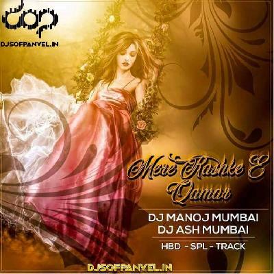 Mere Rashke Qamar – Sonu Kakkar – DJ Manoj Mumbai & DJ Ash Mumbai